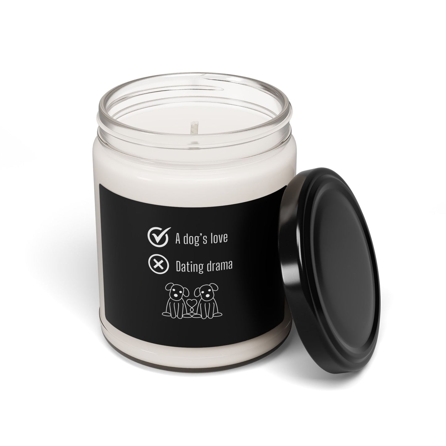 "A dog's love versus dating drama" Soy Candle, 9oz