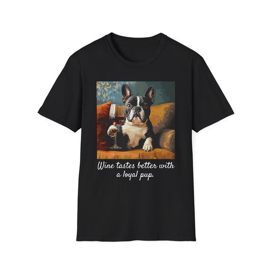 "Wine tastes better with a loyal pup" Unisex Softstyle T-Shirt