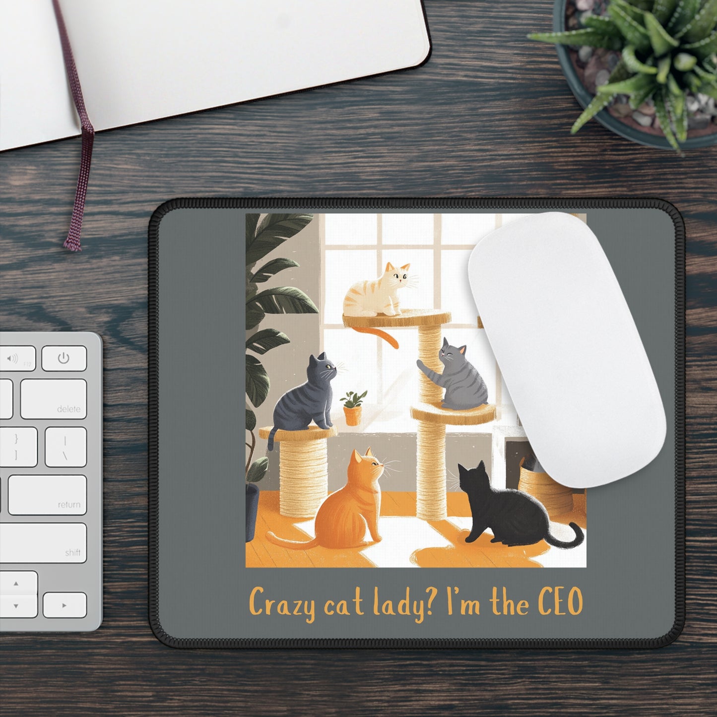 "Crazy cat lady? I'm the CEO" Mouse Pad