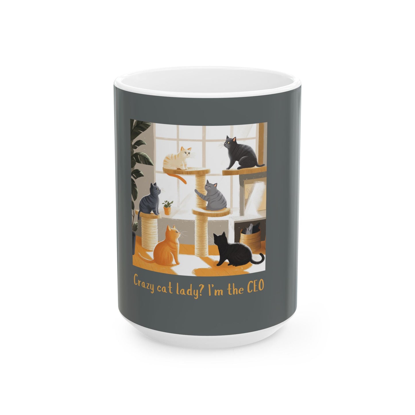 "Crazy cat lady? I'm the CEO" Ceramic Mug, (11oz, 15oz)