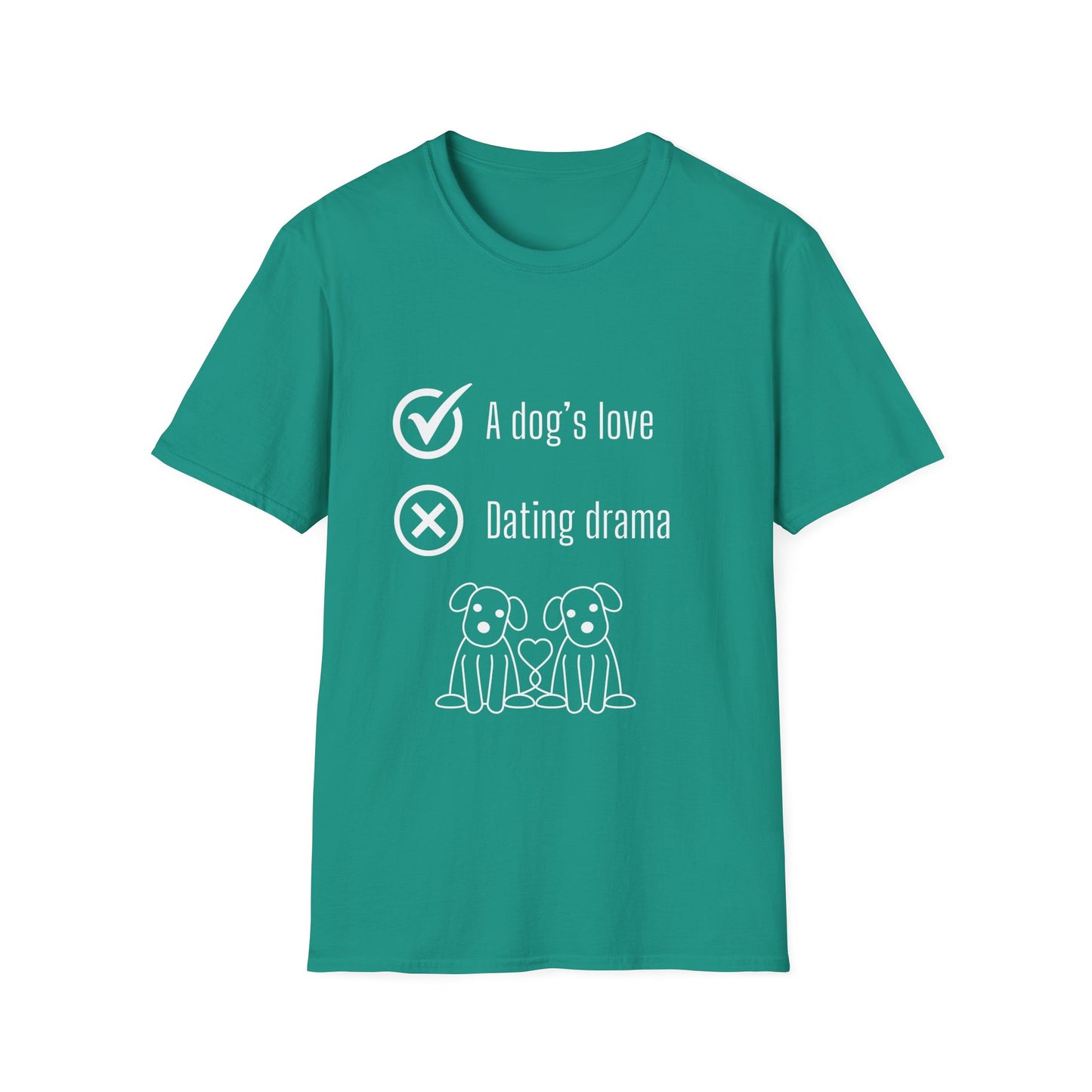 "Dogs love, dating drama" Unisex Softstyle T-Shirt