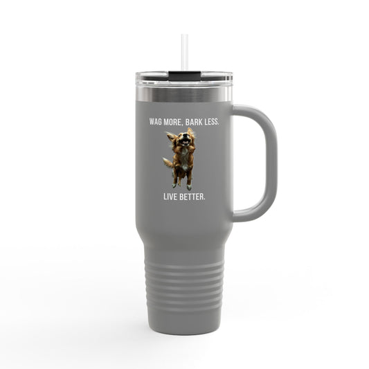 "Wag less. Bark more. Live better." Insulated Travel Mug, 40oz